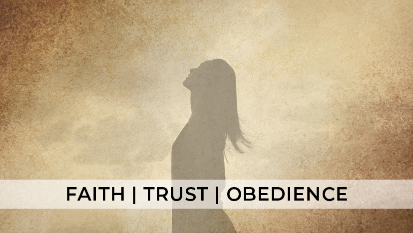 Faith | Trust | Obedience